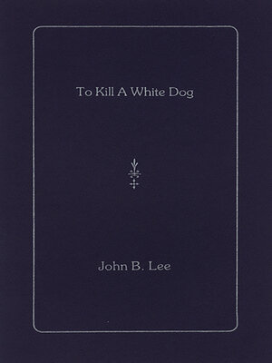 cover image of To Kill a White Dog